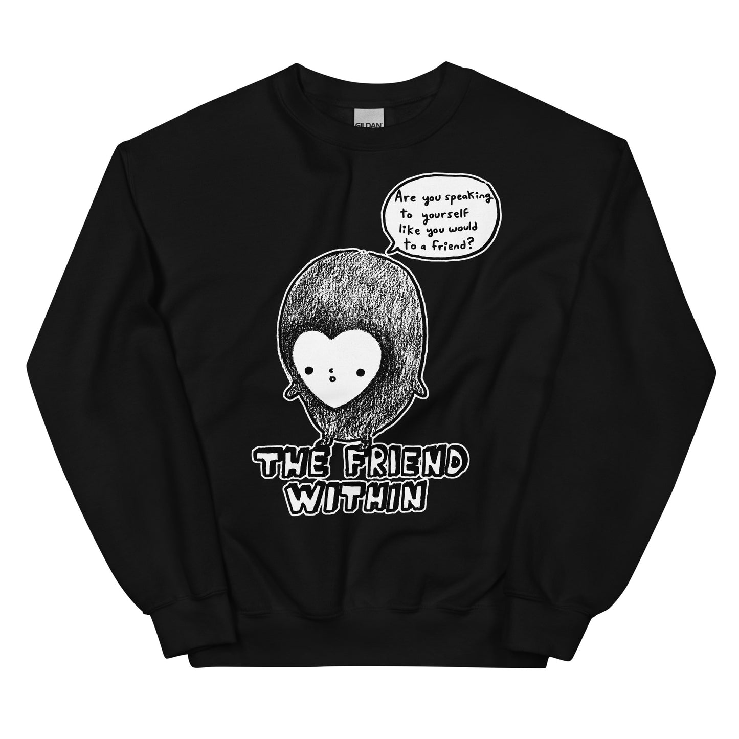 THE FRIEND WITHIN - DARK COLORS - Unisex Sweatshirt
