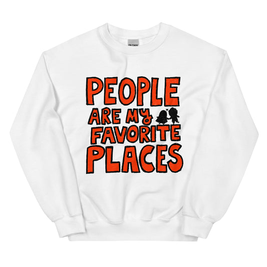 PEOPLE ARE MY FAVORITE PLACES - Sweatshirt