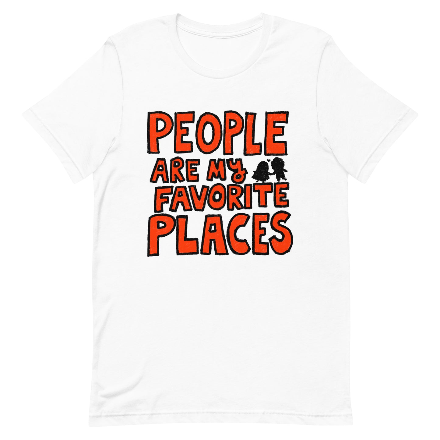 PEOPLE ARE MY FAVORITE PLACES - unisex T-shirt