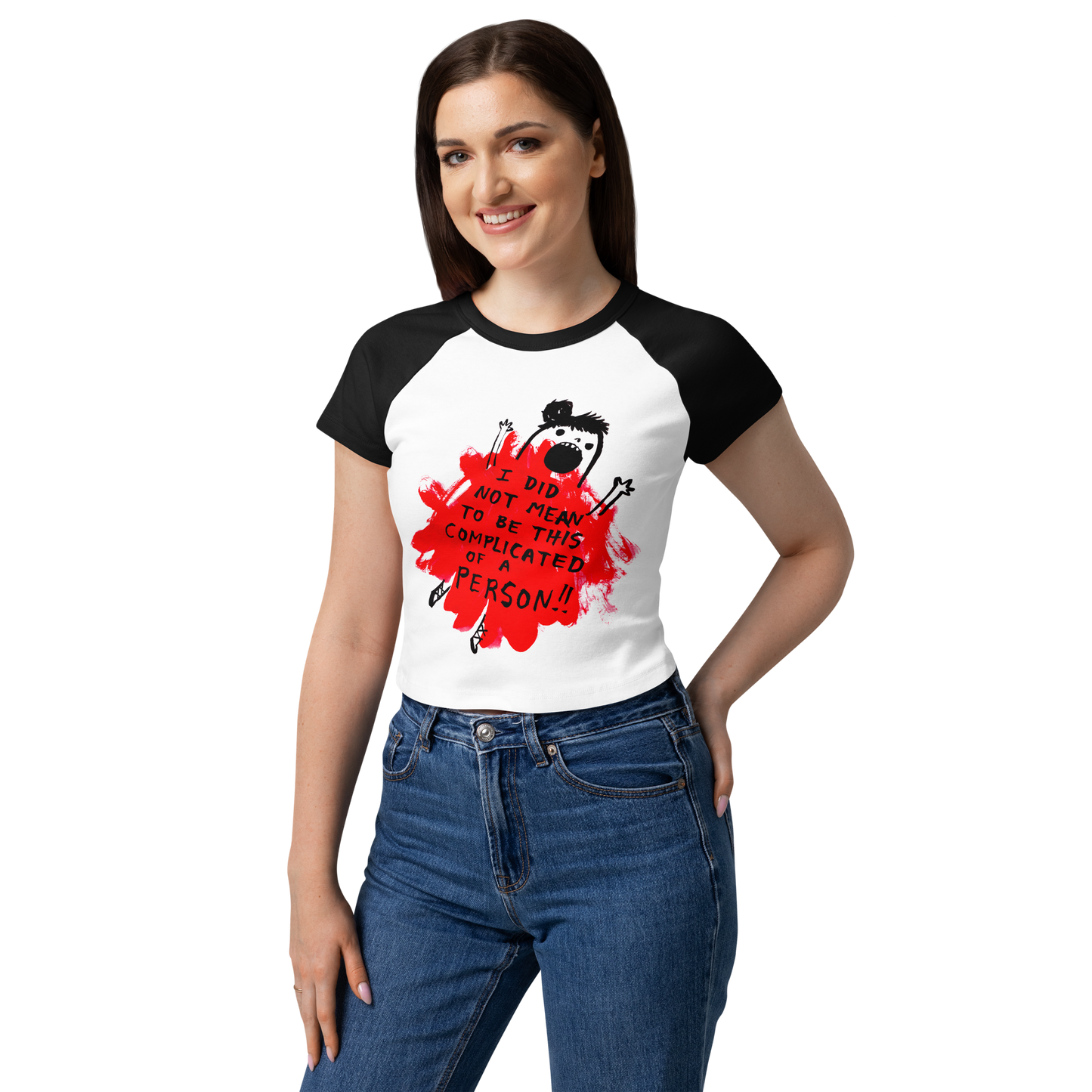 I DID NOT MEAN TO BE THIS COMPLICATED OF A PERSON! - The baby tee